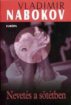 Vladimir Nabokov: Nevetés a sötétben