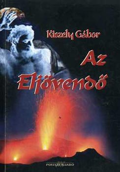 Kiszely Gábor: Az Eljövendő