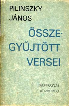 Pilinszky János: Pilinszky János összegyűjtött versei