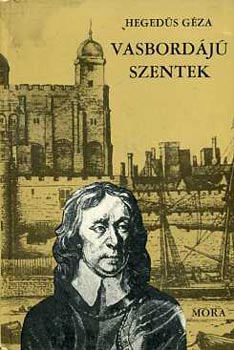 Hegedűs Géza: Vasbordájú szentek