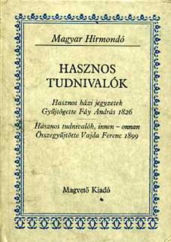 Juhász István (szerk.): Hasznos tudnivalók (Magyar hírmondó)