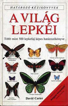 David Cartner: A világ lepkéi (Határozó kézikönyvek)