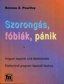 Reneau Z. Peurifoy: Szorongás, fóbiák, pánik