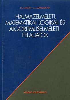 Lavrov-Makszimova: Halmazelméleti, matematikai logikai és algoritmuselméleti feladatok