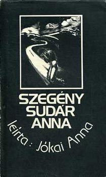 Jókai Anna: Szegény Sudár Anna