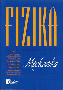 Markovits, Szalóki, Varga, Gulyás, Honyek: Fizika - Mechanika
