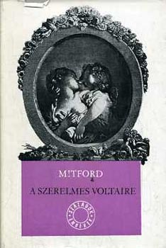 Nancy Mitford: A szerelmes Voltaire