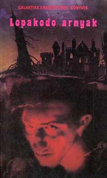 Lovecraft-Bloch-King-Keller: Lopakodó árnyak - Kísértethistóriák