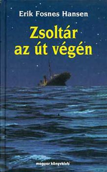 Erik Fosnes Hansen: Zsoltár az út végén