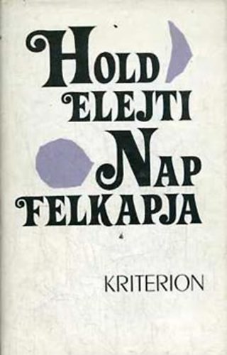 Ráduly János: Hold elejti, Nap felkapja (Kibédi találós kérdések)