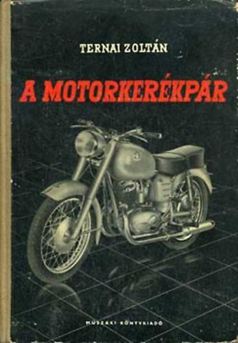 Ternai Zoltán: A motorkerékpár