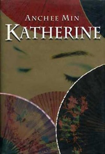 Anchee Min: Katherine