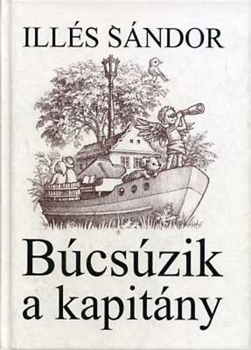 Illés Sándor: Búcsúzik a kapitány