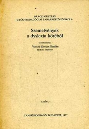 Vassné Kovács Emőke: Szemelvények a dyslexia köréből