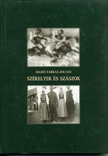 Hajdú Farkas-Zoltán: Székelyek és szászok: a kölcsönös segítség és intézményei a...