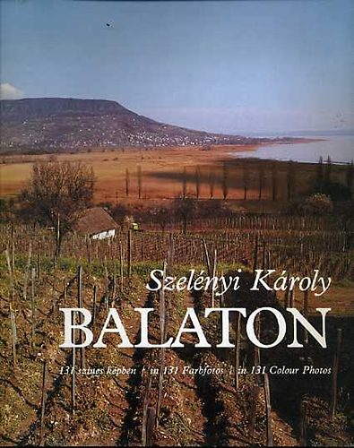 Szelényi Károly: Balaton 131 színes képben (többnyelvű)