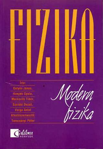 Gulyás; Honyek; Markovits; Szalóki; Varga: Fizika - Modern fizika