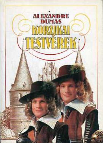 Alexandre Dumas: Korzikai testvérek