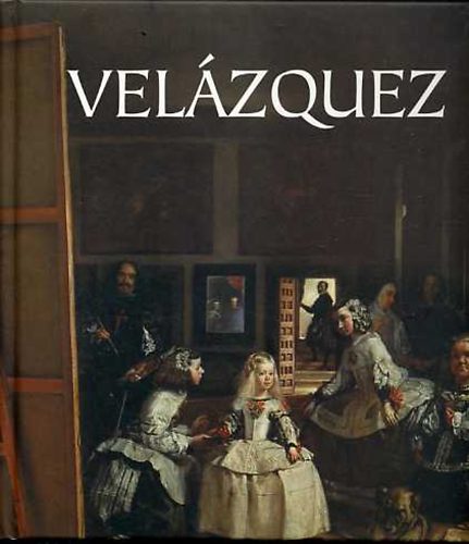 Rappai Zsuzsa (szerk.): Diego Velázquez