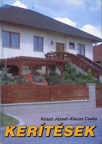 Kószó József-Klausz Csaba: Kerítések
