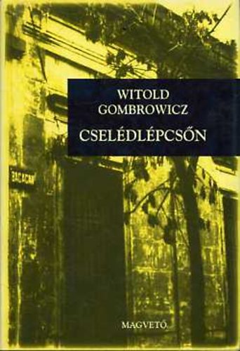 Witold Gombrowicz: Cselédlépcsőn