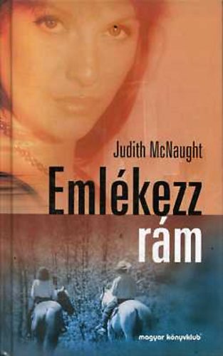 Judith McNaught: Emlékezz rám!