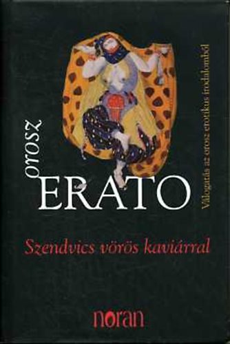 Noran Kiadó: Orosz Erato - Szendvics vörös kaviárral