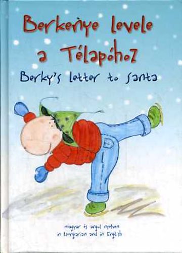 Tóth Emese: Berkenye levele a Télapóhoz / Berky's Letter to Santa