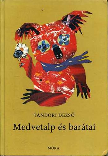 Tandori Dezső: Medvetalp és barátai (Szántó Piroska rajzaival)