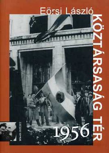 Eörsi László: Köztársaság tér 1956