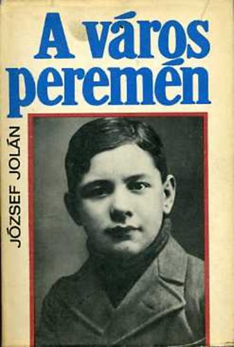 József Jolán: A város peremén