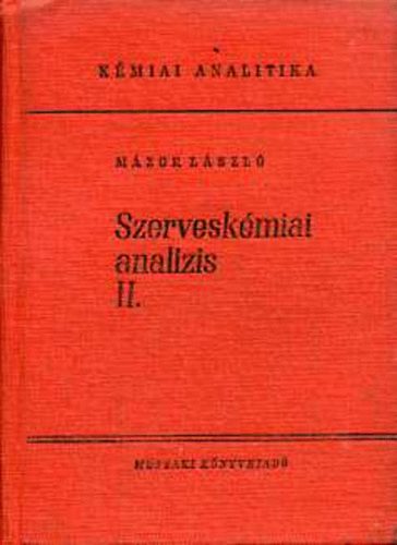 Mázor László: Szerveskémiai analízis II. Mennyiségi elemanalízis