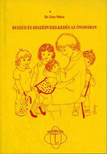 Dr. Gósy Mária: Beszéd és beszédviselkedés az óvodában