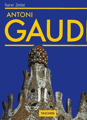 Rainer Zerbst: Antoni Gaudí (Taschen)