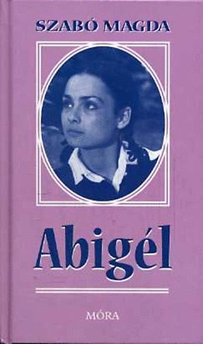 Szabó Magda: Abigél