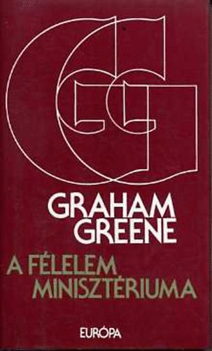 Graham Greene: A félelem minisztériuma