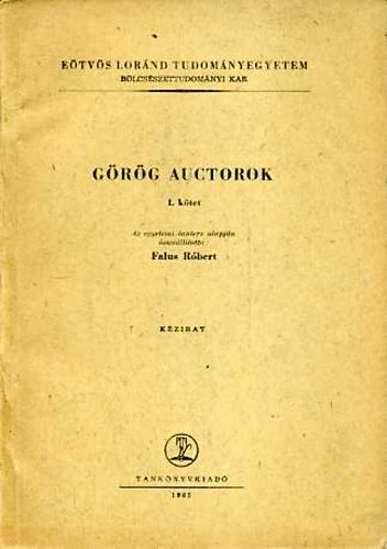 Falus Róbert (szerk.): Görög auctorok I-III.