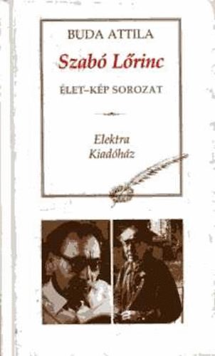 Buda Attila: Szabó Lőrinc - Életrajzi bevezető (Élet-Kép sorozat)