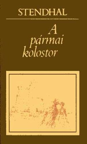 Stendhal: A pármai kolostor