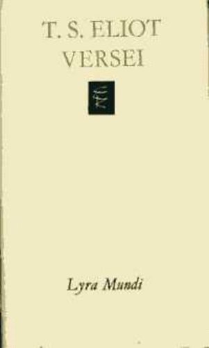 T. S. Eliot: T.S. Eliot versei (Lyra mundi)