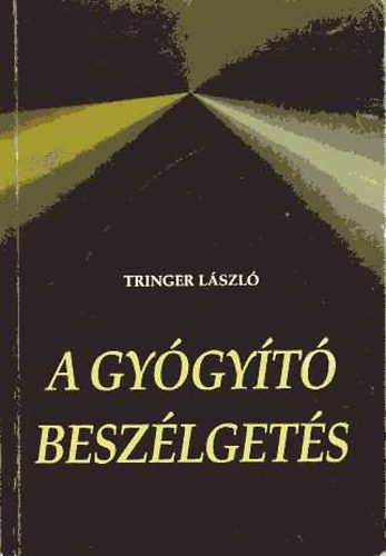 Tringer László: A gyógyító beszélgetés