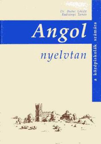 Dr. Budai-Radványi: Angol nyelvtan a középiskolák számára