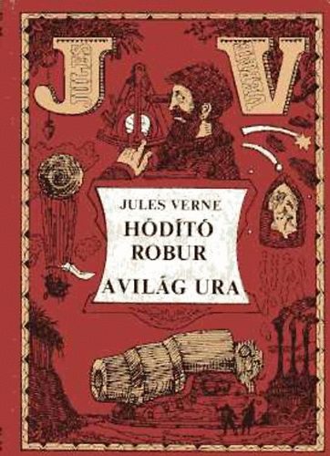 Verne Gyula: Hódító Robur-A világ ura