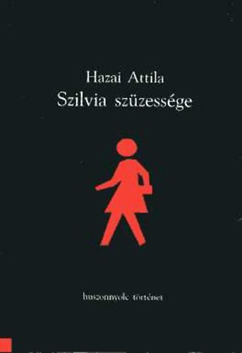 Hazai Attila: Szilvia szüzessége