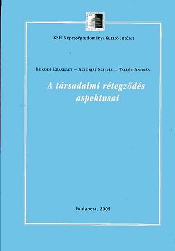 Bukodi-Altorjai-Tallér: A társadalmi rétegződés aspektusai