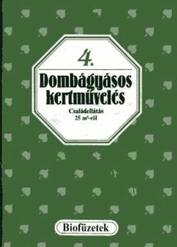 : Dombágyásos kertművelés (biofüzetek 4.)