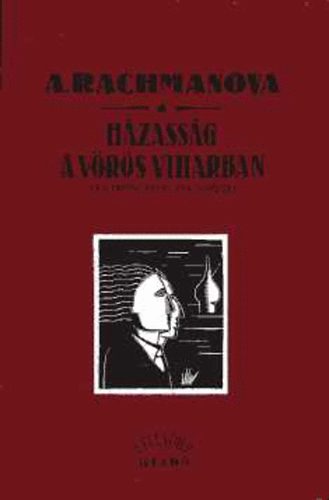 A. Rachmanova: Házasság a vörös viharban