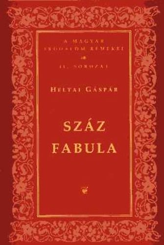 Heltai Gáspár: Száz fabula