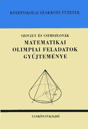 : Szovjet és csehszlovák matematikai olimpiai feladatok gyűjteménye