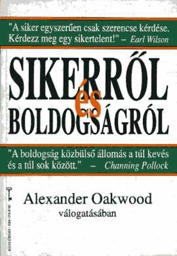 Alexander (szerk.) Oakwood: Sikerről és boldogságról